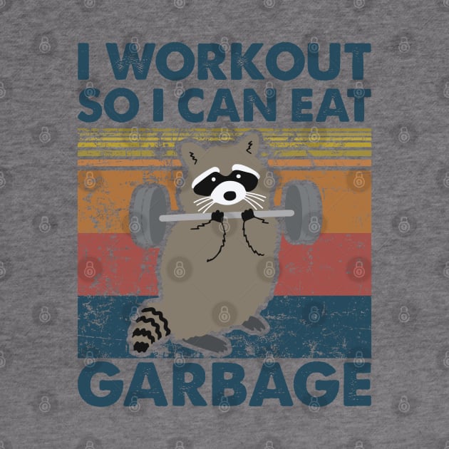 Raccoon I workout so i can eat garbage by Madelyn_Frere